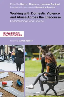 Práce s domácím násilím a zneužíváním napříč životem: Pochopení správné praxe - Working with Domestic Violence and Abuse Across the Lifecourse: Understanding Good Practice