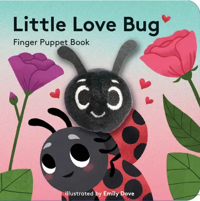 Malý brouček lásky: Knížka s loutkami na prsty - Little Love Bug: Finger Puppet Book
