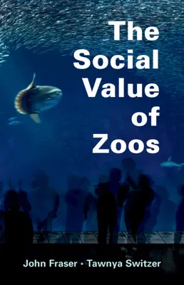 Sociální hodnota zoologických zahrad - The Social Value of Zoos