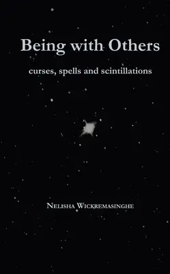 Být s druhými: Kletby, kouzla a scintilace. - Being with Others: Curses, Spells and Scintillations