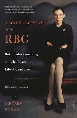 Rozhovory s Rbg: Ruth Bader Ginsburgová o životě, lásce, svobodě a právu - Conversations with Rbg: Ruth Bader Ginsburg on Life, Love, Liberty, and Law