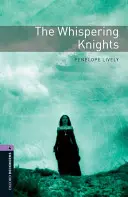 The Oxford Bookworms Library: Stage 4: The Whispering Knights1400 Headwords
