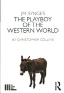 J. M. Synge: Playboy západního světa - J. M. Synge's the Playboy of the Western World