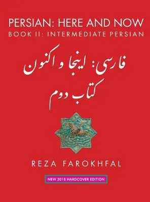 Perština: Tady a teď: Perština pro středně pokročilé: Kniha II - Persian: Here and Now: Book II, Intermediate Persian