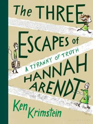 Tři útěky Hannah Arendtové: Tyranie pravdy - The Three Escapes of Hannah Arendt: A Tyranny of Truth