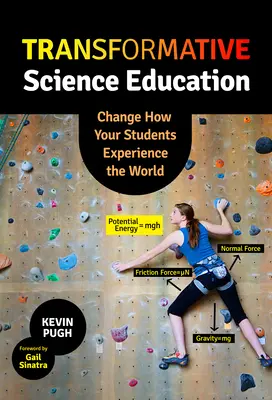 Transformativní přírodovědné vzdělávání: Změňte způsob, jakým vaši žáci poznávají svět - Transformative Science Education: Change How Your Students Experience the World