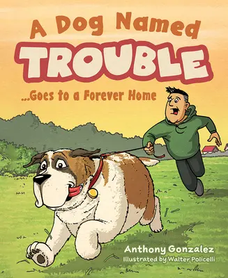 Pes jménem Trouble... jde do věčného domova - A Dog Named Trouble...Goes to a Forever Home