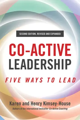 Co-Active Leadership, Second Edition: Pět způsobů, jak vést - Co-Active Leadership, Second Edition: Five Ways to Lead