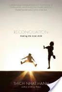 Smíření: Uzdravení vnitřního dítěte - Reconciliation: Healing the Inner Child