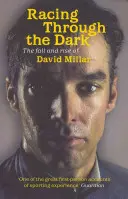 Závody ve tmě - Pád a vzestup Davida Millara - Racing Through the Dark - The Fall and Rise of David Millar