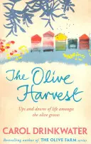 Olivová sklizeň - Vzpomínky na lásku, staré stromy a olivový olej - Olive Harvest - A Memoir of Love, Old Trees, and Olive Oil