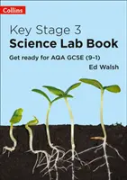 Přírodovědná učebnice pro 3. klíčový stupeň - Připravte se na AQA GCSE (9-1) - Key Stage 3 Science Lab Book - Get Ready for AQA GCSE (9-1)