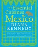 Základní kuchyně Mexika - The Essential Cuisines of Mexico