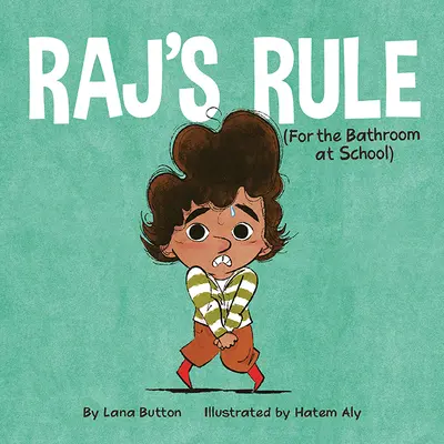 Rajovo pravidlo (pro školní toalety) - Raj's Rule (for the Bathroom at School)