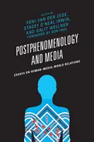 Postfenomenologie a média: Eseje o vztazích mezi člověkem, médii a světem - Postphenomenology and Media: Essays on Human-Media-World Relations