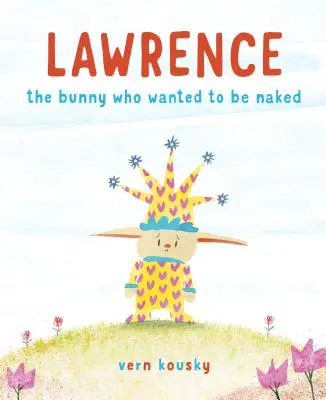 Lawrence: Zajíček, který chtěl být nahý - Lawrence: The Bunny Who Wanted to Be Naked