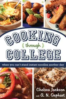Vaření na vysoké škole: Když už nemůžete vydržet další den s instantními nudlemi - Cooking Through College: When You Can't Stand Instant Noodles Another Day