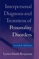 Interpersonální diagnostika a léčba poruch osobnosti, druhé vydání - Interpersonal Diagnosis and Treatment of Personality Disorders, Second Edition