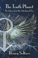 Desátá planeta: Zjevení z astrologické Eris - The Tenth Planet: Revelations From the Astrological Eris