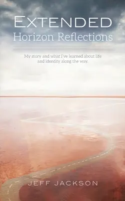 Úvahy o rozšířeném horizontu: Můj příběh a to, co jsem se na této cestě naučil o životě a identitě - Extended Horizon Reflections: My story and what I've learned about life and identity along the way