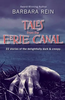 Příběhy ze strašidelného kanálu: 22 příběhů o úžasně temných a strašidelných věcech - Tales from the Eerie Canal: 22 Stories of the Delightfully Dark and Creepy