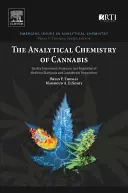 The Analytical Chemistry of Cannabis: Hodnocení kvality, zajištění a regulace přípravků z léčivé marihuany a kanabinoidů - The Analytical Chemistry of Cannabis: Quality Assessment, Assurance, and Regulation of Medicinal Marijuana and Cannabinoid Preparations