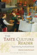 Čítanka kultury vkusu: Zkušenosti s jídlem a pitím - The Taste Culture Reader: Experiencing Food and Drink