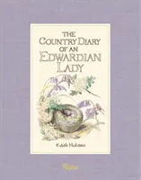Venkovský deník edwardiánské dámy - The Country Diary of an Edwardian Lady