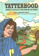 Tatterhood: Feministické lidové pohádky z celého světa - Tatterhood: Feminist Folktales from Around the World