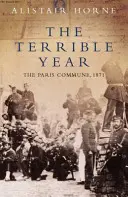 Hrozný rok - Pařížská komuna 1871 - Terrible Year - The Paris Commune 1871