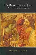 Ježíšovo vzkříšení: Nový historiografický přístup - The Resurrection of Jesus: A New Historiographical Approach