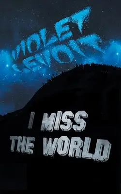 Chybí mi svět - I Miss The World
