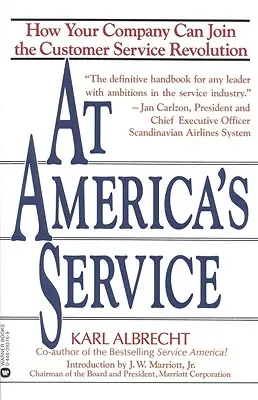 Ve službách Ameriky: Jak se vaše společnost může připojit k revoluci v oblasti služeb zákazníkům? - At America's Service: How Your Company Can Join the Customer Service Revolution