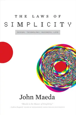Zákony jednoduchosti: Jednoduchost: design, technologie, podnikání, život - The Laws of Simplicity: Design, Technology, Business, Life