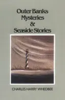 Outer Banks Mysteries and Seaside Stories (Záhady v Outer Banks a příběhy od moře) - Outer Banks Mysteries and Seaside Stories