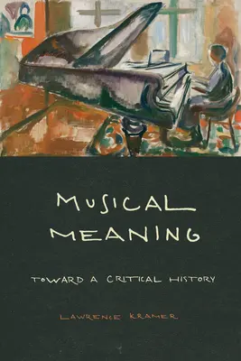 Hudební význam: Ke kritickým dějinám - Musical Meaning: Toward a Critical History