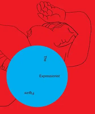 Expresionistická figura - The Expressionist Figure