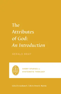 Boží atributy: Úvod do problematiky - The Attributes of God: An Introduction