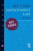 Klíčové případy: Klíčové případy z oblasti pracovního práva - Key Cases: Employment Law