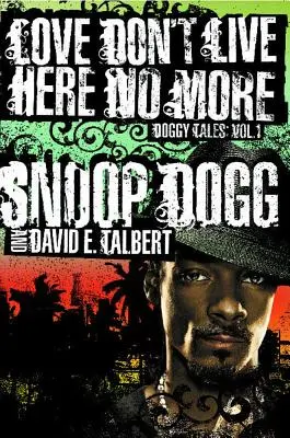 Láska už tu nežije: Psí příběhy: Kniha první - Love Don't Live Here No More: Book One of Doggy Tales