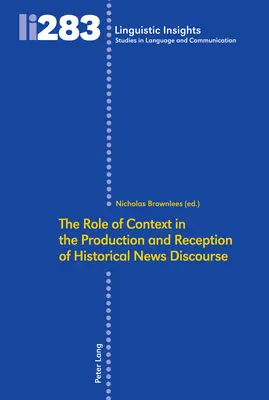 Úloha kontextu při tvorbě a recepci historického zpravodajského diskurzu - The Role of Context in the Production and Reception of Historical News Discourse
