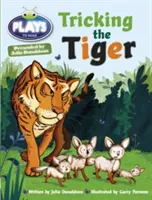 Klub broučků pod vedením Julie Donaldsonové Hraje 2. ročník Tyrkysová Podvod na tygrovi - Bug Club Guided Julia Donaldson Plays Year Two Turquoise Tricking the Tiger