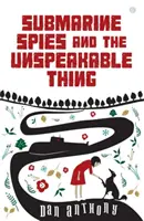 Ponorkoví špióni a Nevyslovitelná věc - Submarine Spies and the Unspeakable Thing