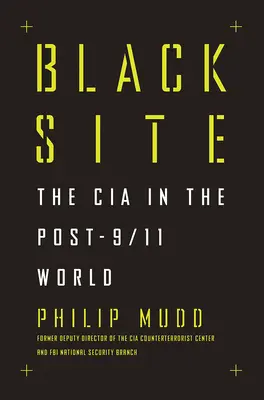 Černé místo: CIA ve světě po 11. září - Black Site: The CIA in the Post-9/11 World