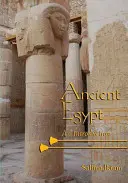 Starověký Egypt: Egyptský starověk a jeho historie: úvod - Ancient Egypt: An Introduction