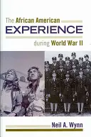 Afroamerická zkušenost během druhé světové války - The African American Experience During World War II