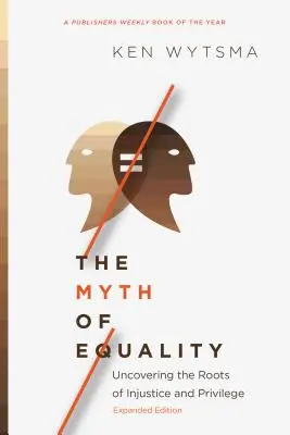 Mýtus rovnosti: Odhalování kořenů nespravedlnosti a privilegií - The Myth of Equality: Uncovering the Roots of Injustice and Privilege