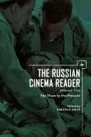 Čítanka o ruském filmu: II. díl: Od tání po současnost - The Russian Cinema Reader: Volume II, the Thaw to the Present
