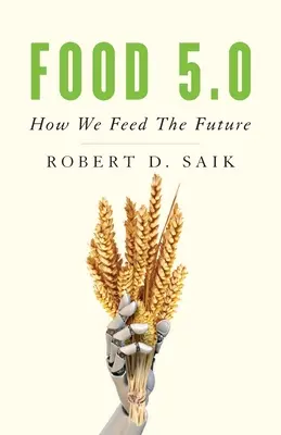 Jídlo 5.0: Jak nakrmíme budoucnost - Food 5.0: How We Feed the Future