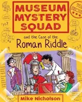 Muzejní záhadologická jednotka a případ římské hádanky - Museum Mystery Squad and the Case of the Roman Riddle